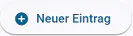 Neuer Eintrag Button