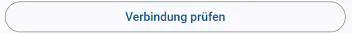 Verbindung prüfen Button