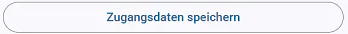 Zugangsdaten speichern Button