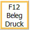 F12 Beleg Druck Button