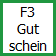 F3 Gutschein Button