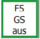 F5 GS aus Button