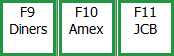 F9 Diners F10 Amex F11 JCB Buttons