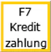 F7 Kreditzahlung Button