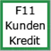 F11 Kunden Kredit Button
