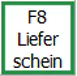 F8 Lieferschein Button