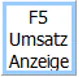 F5 Umsatz Anzeige Button