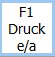 F1 Druck e/a Button