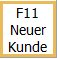 F11 Neuer Kunde Button