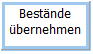 Bestände übernehmen Button